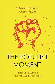 The Populist Moment: The Left After the Great Recession (Jacobin)