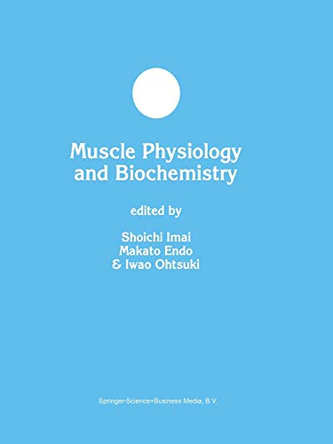 Muscle Physiology and Biochemistry (Developments in Molecular and Cellular Biochemistry, 31, Band 31)