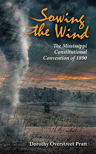 Sowing the Wind: The Mississippi Constitutional Convention of 1890
