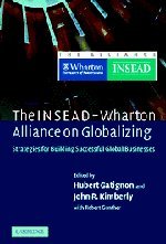 The INSEAD-Wharton Alliance on Globalizing: Strategies for Building Successful Global Businesses