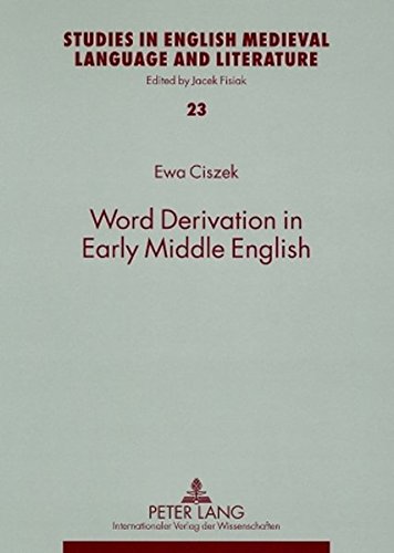 Word Derivation in Early Middle English (Studies in English Medieval Language and Literature)