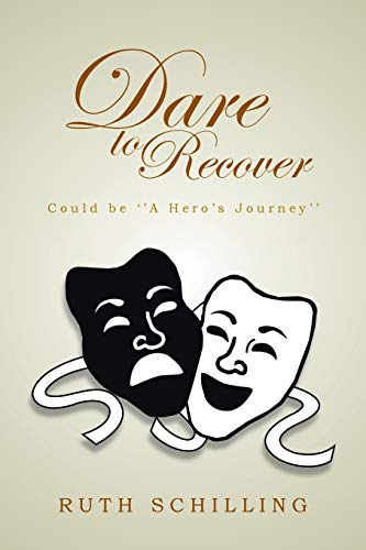 Dare to Recover: Could be A Hero's Journey