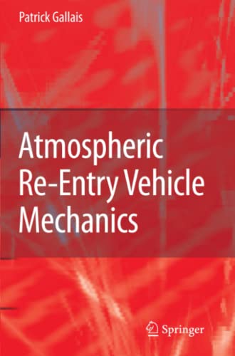 Atmospheric Re-Entry Vehicle Mechanics