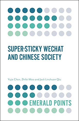 Super-sticky WeChat and Chinese Society (Emerald Points)
