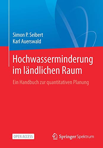 Hochwasserminderung im ländlichen Raum: Ein Handbuch zur quantitativen Planung