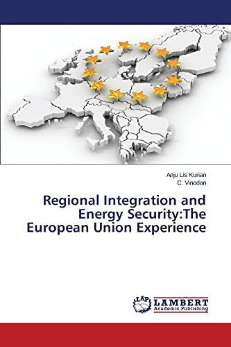 Regional Integration and Energy Security:The European Union Experience