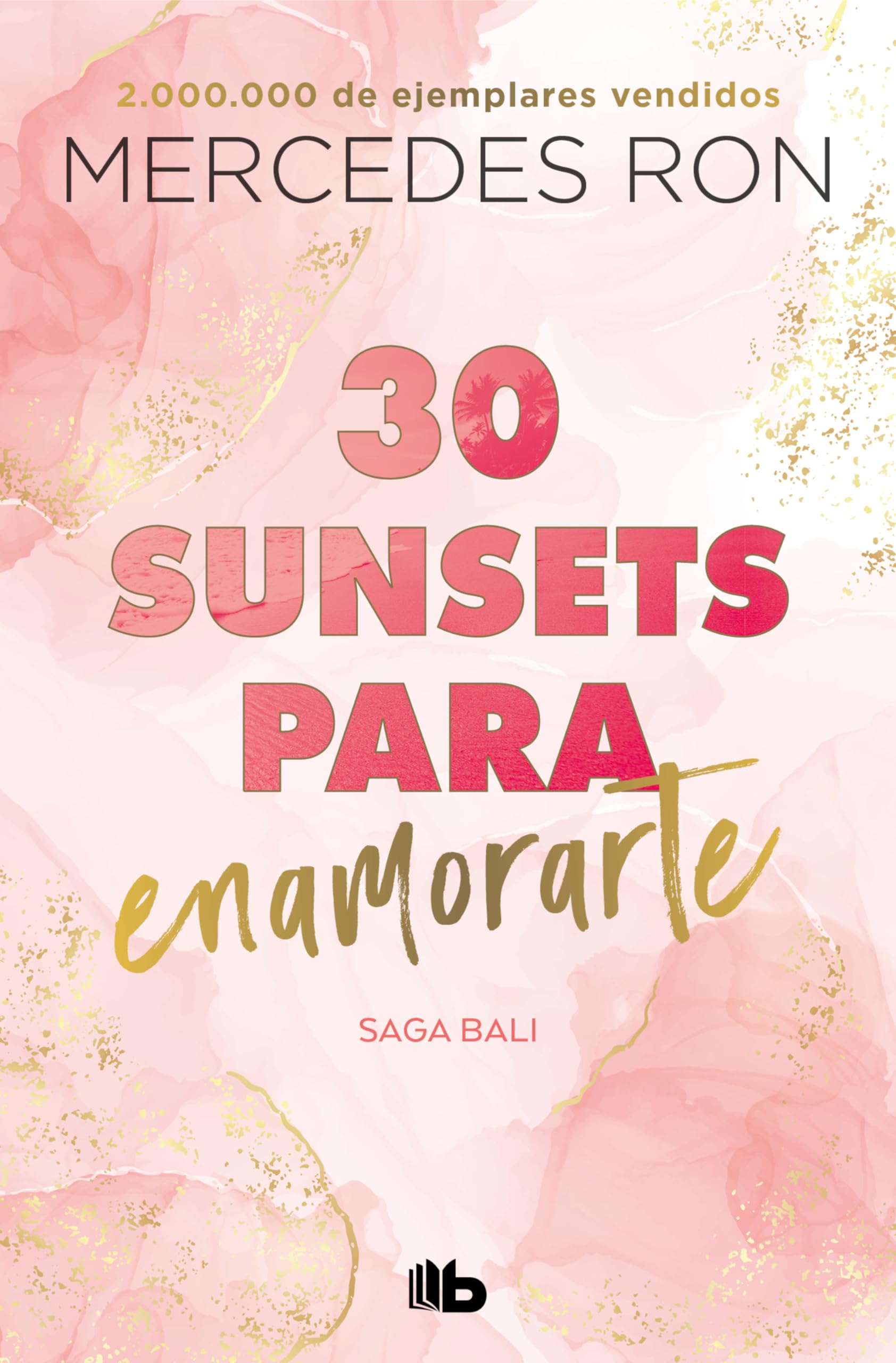 30 sunsets para enamorarte: Saga Bali 1 (Ficción, Band 1)