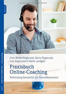 Praxisbuch Online-Coaching: Verbindung herstellen mit NeuroRessourcen