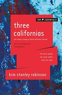 Three Californias: The Wild Shore, the Gold Coast, and Pacific Edge: The Wild Shore / the Gold Coast / Pacific Edge