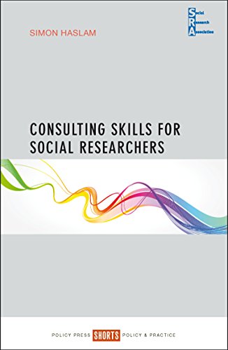 Consulting skills for social researchers (Social Research Association Shorts)
