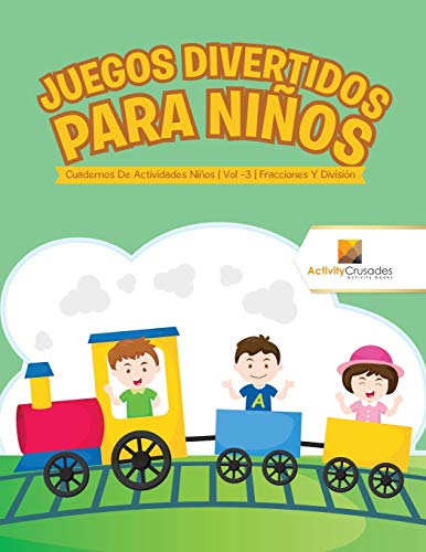 Juegos Divertidos Para Niños : Cuadernos De Actividades Niños | Vol -3 | Fracciones Y División
