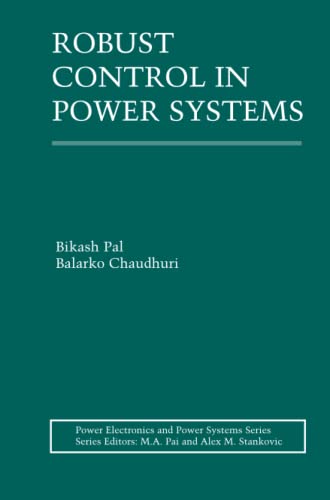 Robust Control in Power Systems (Power Electronics and Power Systems)