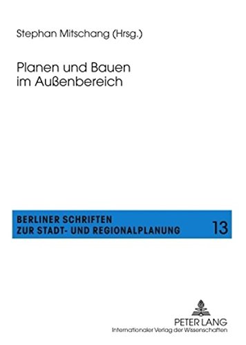 Planen und Bauen im Außenbereich (Berliner Schriften zur Stadt- und Regionalplanung)