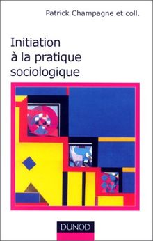 Initiation à la pratique sociologique