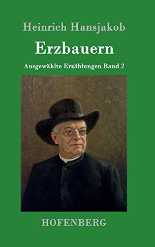 Erzbauern: Ausgewählte Erzählungen Band 2