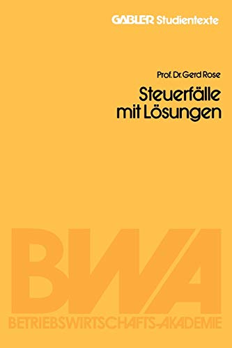 Steuerfälle mit Lösungen (Gabler-Studientexte)