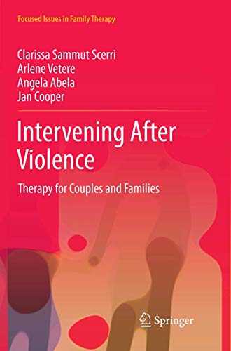 Intervening After Violence: Therapy for Couples and Families (Focused Issues in Family Therapy)