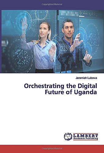 Orchestrating the Digital Future of Uganda