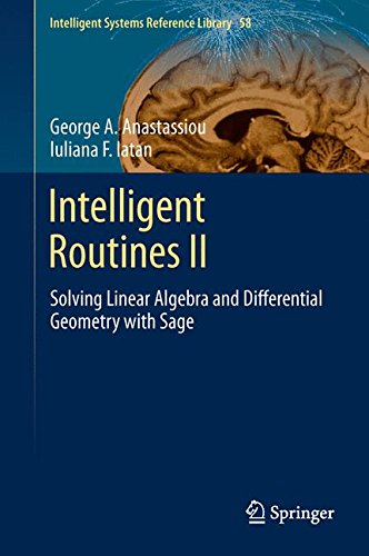 Intelligent Routines II: Solving Linear Algebra and Differential Geometry with Sage (Intelligent Systems Reference Library)