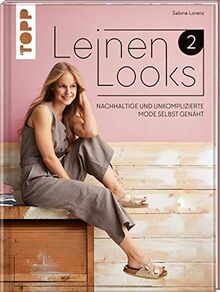 LeinenLooks 2: Nachhaltige und unkomplizierte Mode selbst genäht