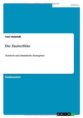 Die Zauberflöte: Textbuch und dramatische Konzeption