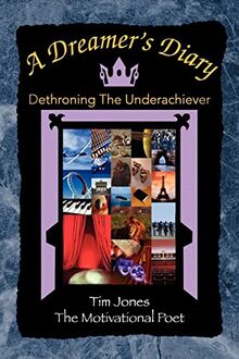 A Dreamer's Diary: Dethroning The Underachiever