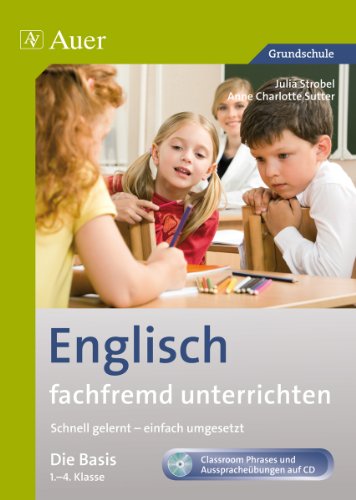 Fachfremd unterrichten Grundschule   Englisch fachfremd unterrichten - Die Basis 1-4 m 1 CD-ROM - Anne Charlotte Sutter Julia Strobel Gebunden