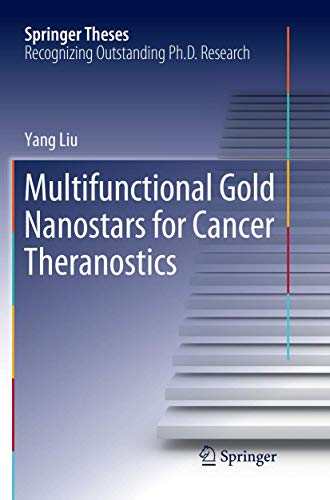 Multifunctional Gold Nanostars for Cancer Theranostics (Springer Theses)