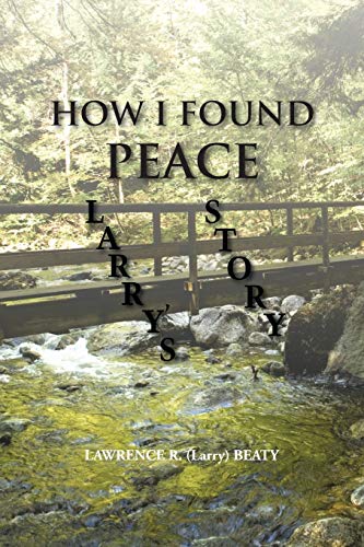 How I Found Peace: Larry's Story