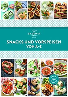 Snacks und Vorspeisen von A–Z (A-Z Reihe)