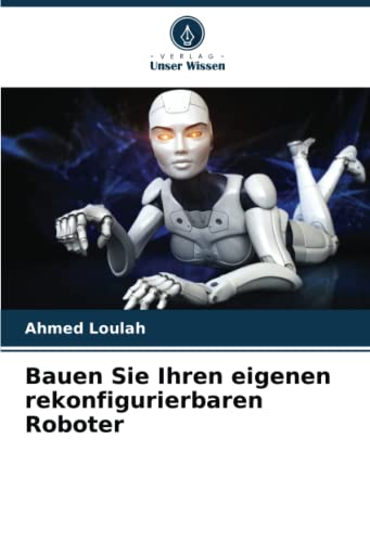 Bauen Sie Ihren eigenen rekonfigurierbaren Roboter: DE