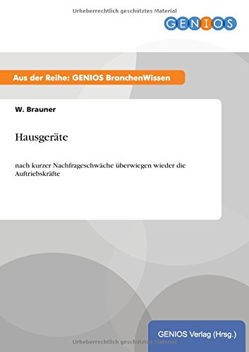Hausgeräte: nach kurzer Nachfrageschwäche überwiegen wieder die Auftriebskräfte