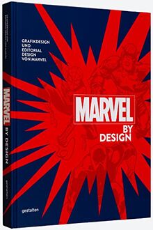 Marvel By Design: Grafikdesign und Editorial Design von Marvel