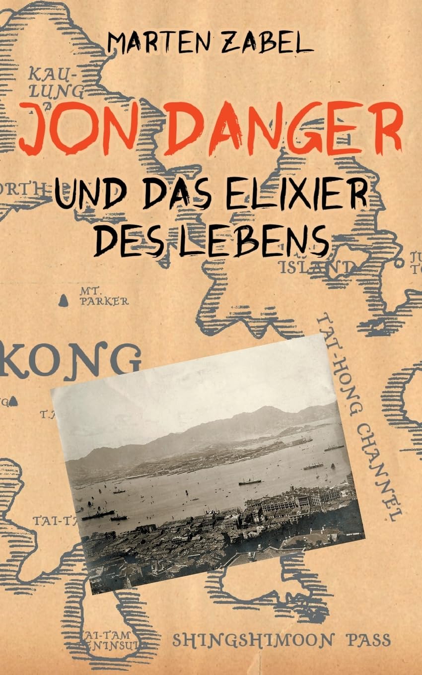 Jon Danger und das Elixier des Lebens: Band 01 der Abenteuer des Jon Danger (Die Abenteuer des Jon Danger)