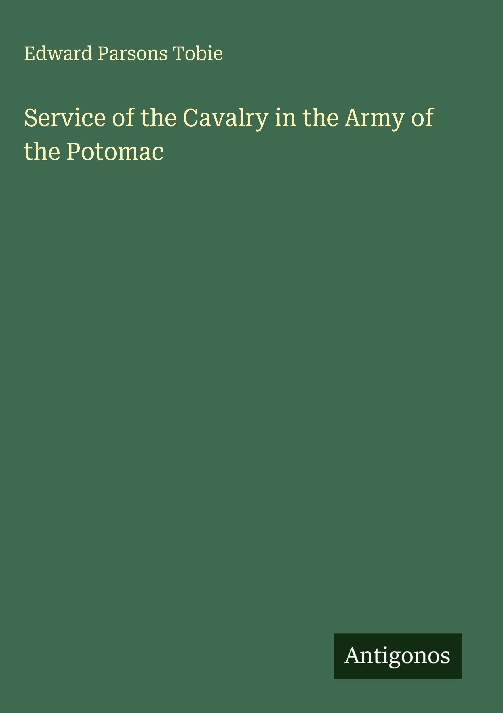 Service of the Cavalry in the Army of the Potomac