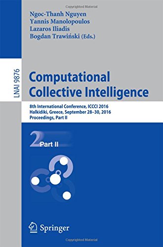 Computational Collective Intelligence: 8th International Conference, ICCCI 2016, Halkidiki, Greece, September 28-30, 2016. Proceedings, Part II (Lecture Notes in Computer Science)