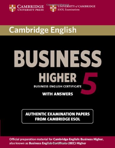 Cambridge English Business 5 Higher Student's Book with Answers (Bec Practice Tests)