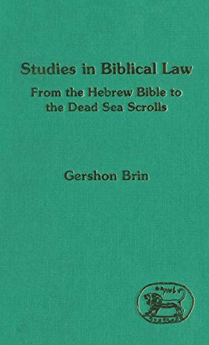 Studies in Biblical Law: From the Hebrew Bible to the Dead Sea Scrolls (Journal for the Study of the Old Testament. Supplement Series ; 176)