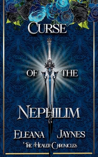 Curse Of The Nephilim (Healer Chronicles, Band 1)