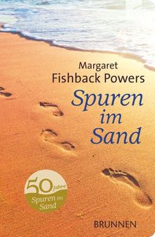 Spuren im Sand: Ein Gedicht, das Millionen bewegt, und seine Geschichte
