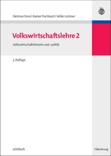 Volkswirtschaftslehre 2: Volkswirtschaftstheorie und -politik (Managementwissen Fur Studium Und Praxis)
