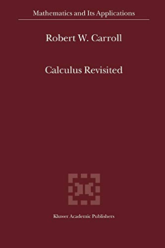 Calculus Revisited (Mathematics and Its Applications, 554, Band 554)