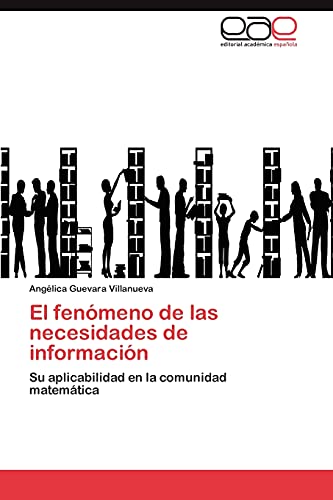 El fenómeno de las necesidades de información: Su aplicabilidad en la comunidad matemática