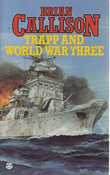 Trapp and World War Three