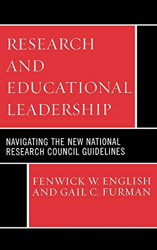 Research and Educational Leadership: Navigating the New National Research Council Guidelines (UCEA Leadership Series, 2, Band 2)