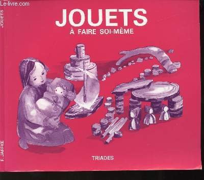 JOUETS A FAIRE SOI-MEME - Idées extraites de cours aux parents - Jardin d'enfants de l'école St Georges DE REUTLINGEN recueillies par FREYA JAFFKE. - Très bon état N/A sur Momox Shop
