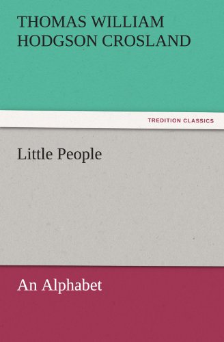 Little People: An Alphabet (TREDITION CLASSICS)