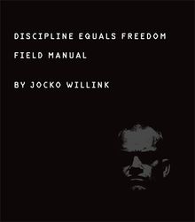 DISCIPLINE EQUALS FREEDOM: Field Manual de Willink, Jocko | Livre ...