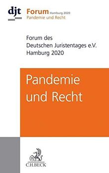 Pandemie und Recht: Forum des Deutschen Juristentages e.V. Hamburg 2020