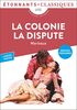 La colonie. La dispute